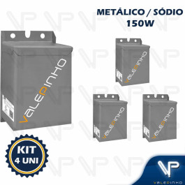 REATOR PARA LÂMPADA VAPOR SÓDIO/METÁLICO   150W 220V(USO INTERNO)  KIT4